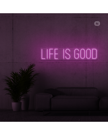 Life is good neon sign