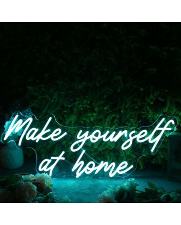 Make Yourself At Home Blue Neon Sign