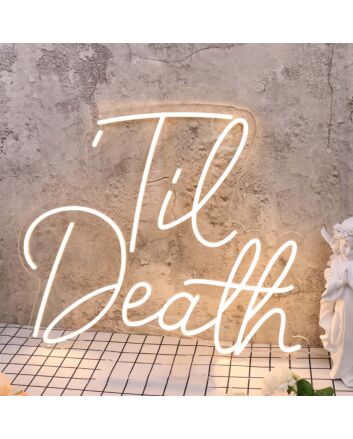 Til Death Yellow Neon Sign