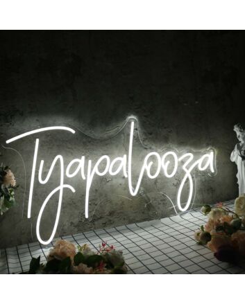 Tyapalooza White Neon Sign