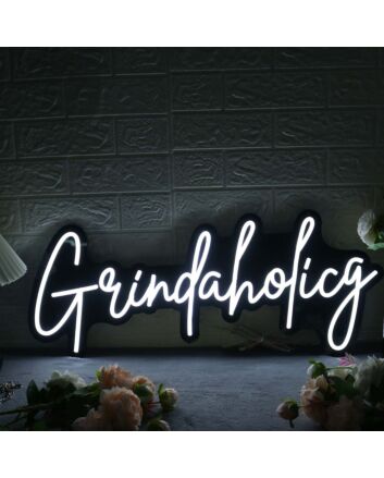 Grindaholicg White Neon Sign