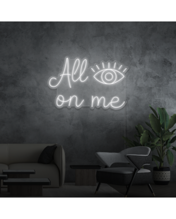 All eyes on me neon sign