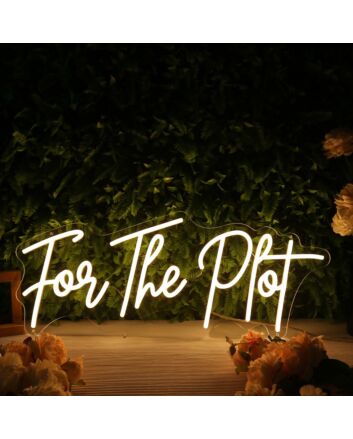 For The Plot Yellow Neon Sign