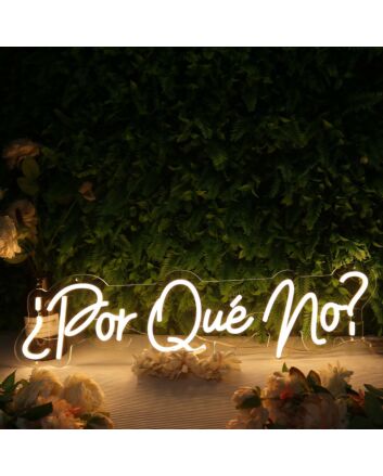 Por Que No Yellow Neon Sign