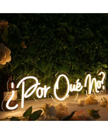 Por Que No Yellow Neon Sign