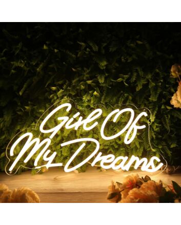 Girl Of My Dreams Yellow Neon Sign