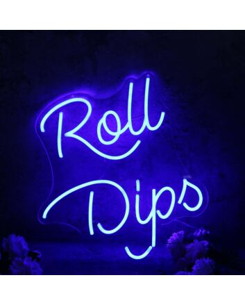 Roll Dips Blue Neon Sign