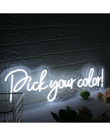 Pick Your Color White Neon Sign