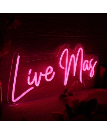 Live Mas Red Neon Sign
