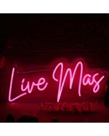 Live Mas Red Neon Sign