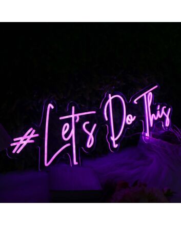 Lets Do This Purple Neon Sign