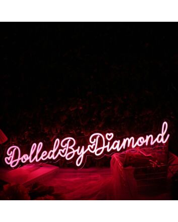 Dolled By Diamond Red Neon Sign