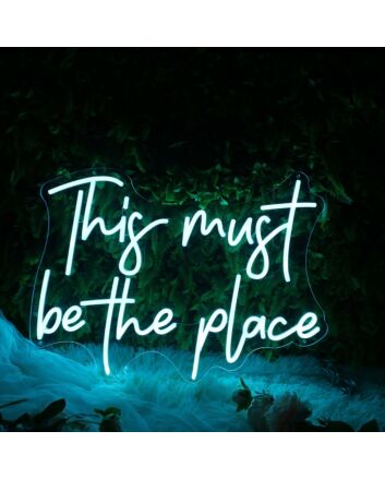 This Must Be The Place Blue Neon Sign