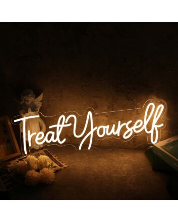 Treat Yourself Yellow Neon Sign