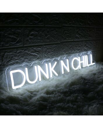Dunk N Chill White Neon Sign