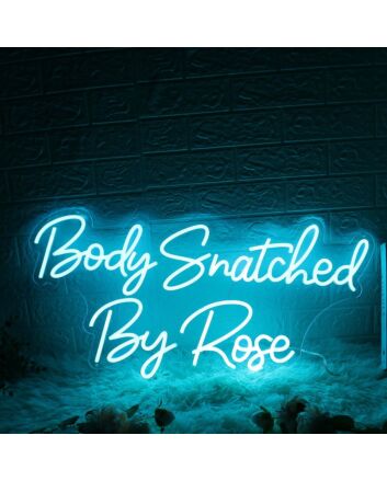 Body Snatched By Rose Blue Neon Sign