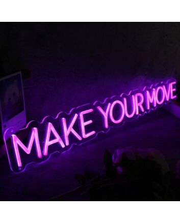 Make Your Move Purple Neon Sign
