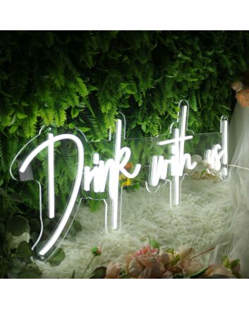 Drink With Us White Neon Sign