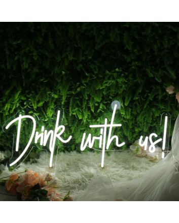 Drink With Us White Neon Sign