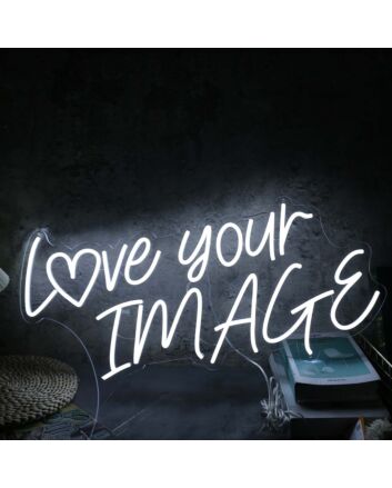 Love Your Image White Neon Sign