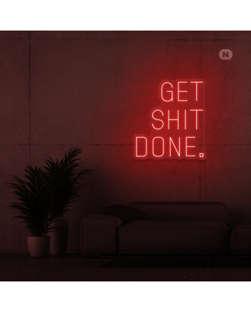 Get shit done neon signs