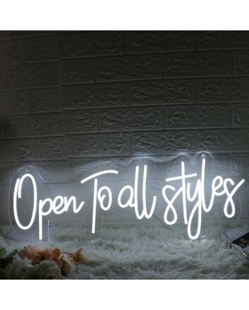 Open To All Styles White Neon Sign