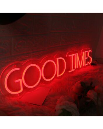 Good Times Red Neon Sign