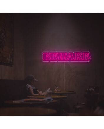 Beware LED Neon Sign