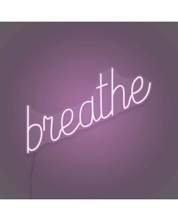 Breathe LED Neon Sign