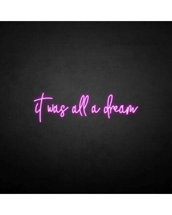 Custom Neon Sign “It Was All / A Dream” – Split Design 80 Inch