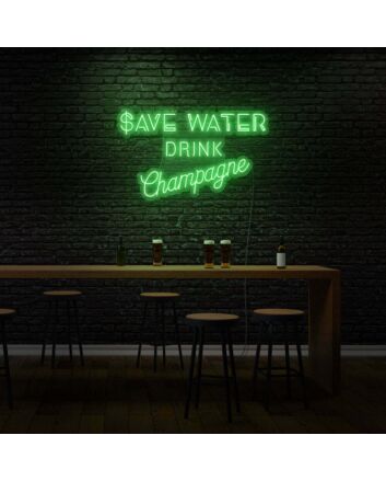 Save Water Drink Champagne LED Sign