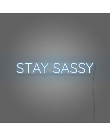 Stay Sassy Neon Sign Aesthetic For Room