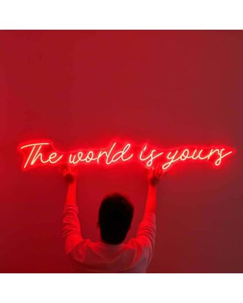 The World Is Yours Cursive Letter Neon Sign