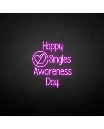 Happy Singles Awareness Day Neon Sign