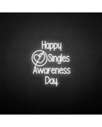 Happy Singles Awareness Day Neon Sign