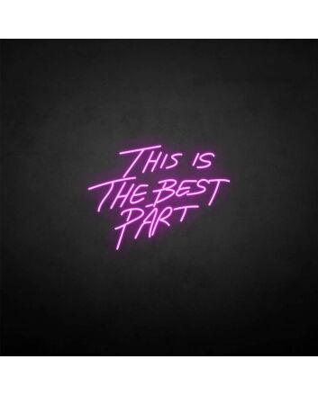 &#39;This is the best part&#39; neon sign