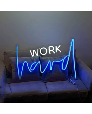 &#39;Work hard&#39; neon sign