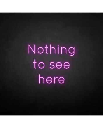 &#39;Nothing to see here&#39; neon sign