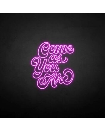 &#39;Come as you are3&#39; neon sign
