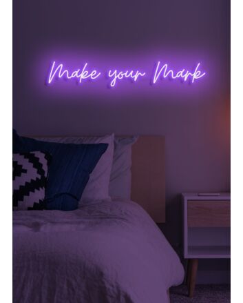 Make your mark LED neon Inspiring Call to Leave a Lasting Impact in Bright Lights