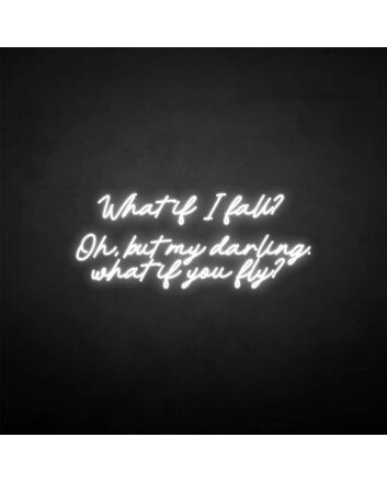 &#39;What if I fall&#39; neon sign