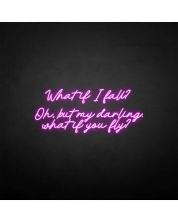 &#39;What if I fall&#39; neon sign
