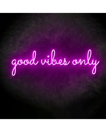 Only good vibes Create a Positive Atmosphere with Uplifting Neon