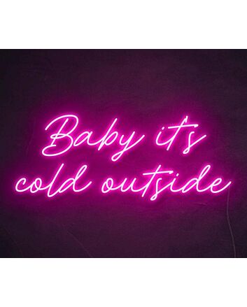 Baby It's Cold Outside Warm Up Your Space with Cozy Neon