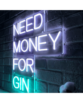 NEED MONEY FOR GIN: Light Up Your Space with a Quirky Neon Touch