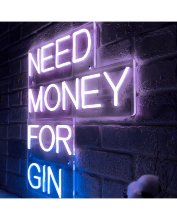 NEED MONEY FOR GIN: Light Up Your Space with a Quirky Neon Touch