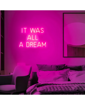 It Was All A Dream - Transform Your Space with Dreamy Neon Vibes
