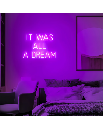 It Was All A Dream - Transform Your Space with Dreamy Neon Vibes