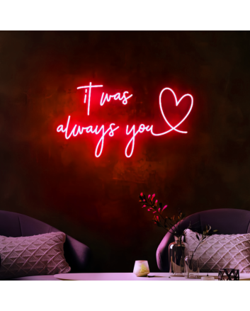 It Was Always You - Illuminate Your Space with Everlasting Love