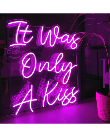 It Was Only A Kiss Neon Sign - Add Some Glow to Your Memories
